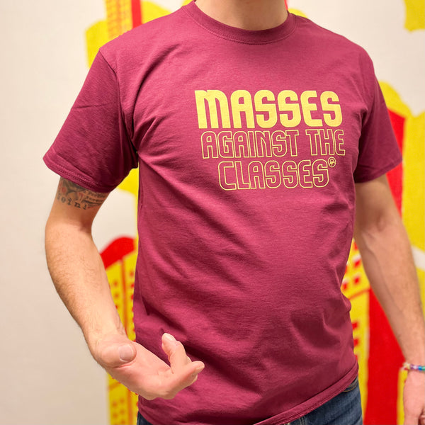 T-shirt: Masses against classes